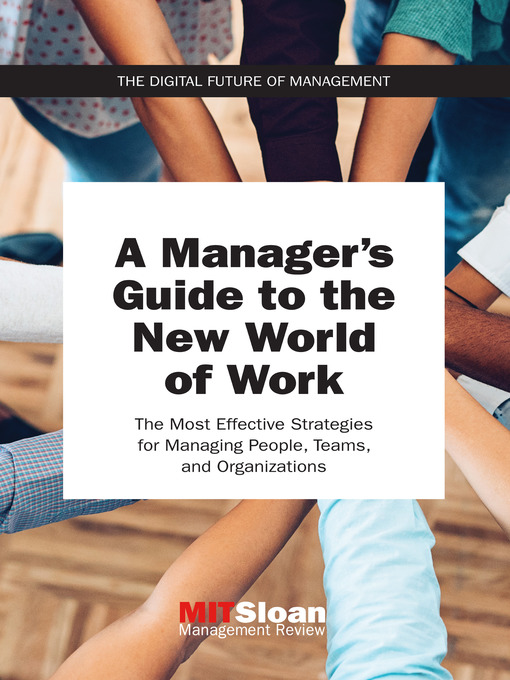 Title details for A Manager's Guide to the New World of Work by MIT Sloan Management Review - Available